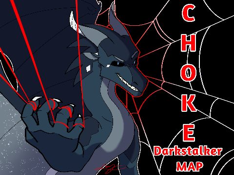 Editing // Choke // Darkstalker MAP