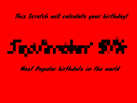 (reshare) This Scratch will accurately guess your birthday!