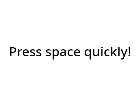 Press Space As Fast As You Can
