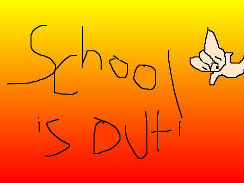 School is Out!!!!