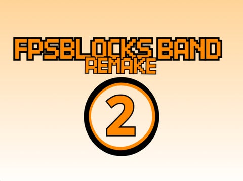 FPSBlocks Band Remake 2 (7Fps-12Fps)
