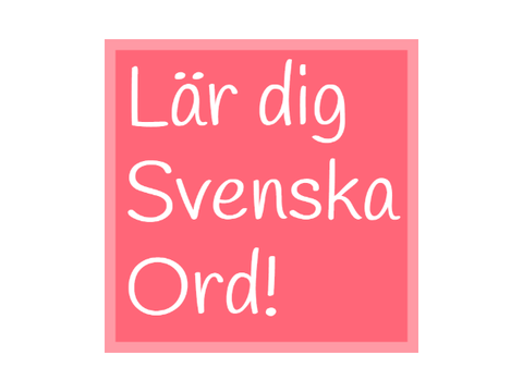 Lär dig svenska ord!