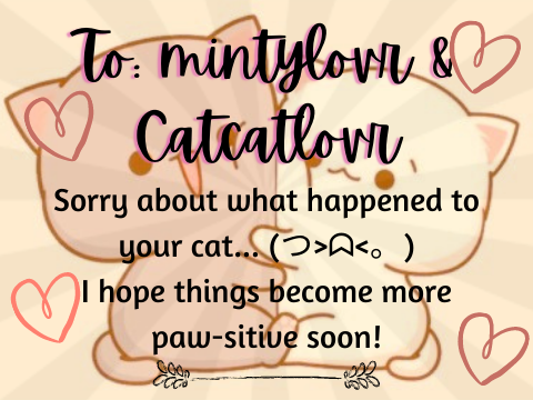 To: @mintylovr & @Catcatlovr
