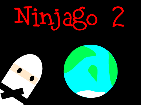 Ninjago 2 (The Toughest Quest On The Planet Earth)