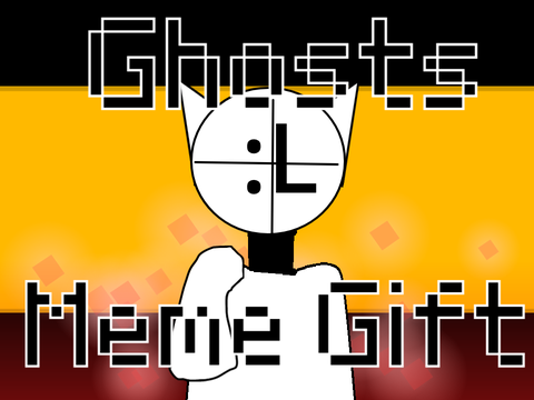 Ghosts - Bday gift 