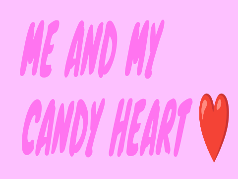 Me & My Candy Heart 