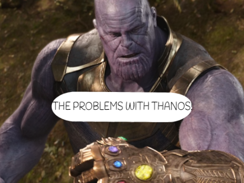 THE PROBLEMS WITH THANOS