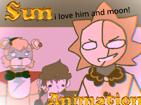 _-*.Sun || Animation.*-_ 