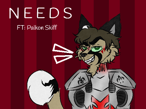 NEEDS ⨷ MEME {Ft. Palkon Skiff}