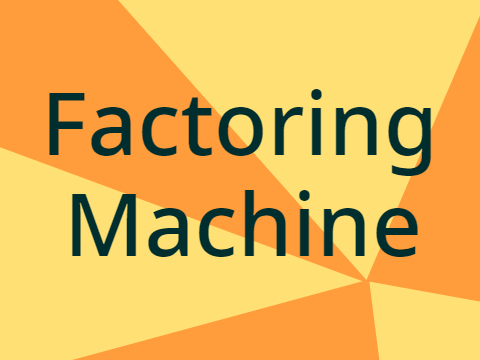 Factoring Machine