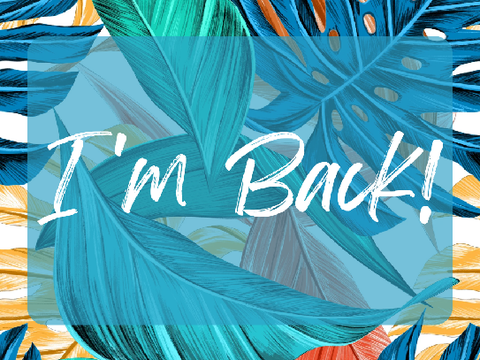 I'm back!