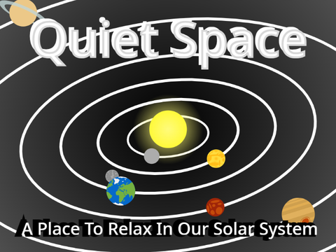 Quiet Space | A Place To Relax in Our Solar System.