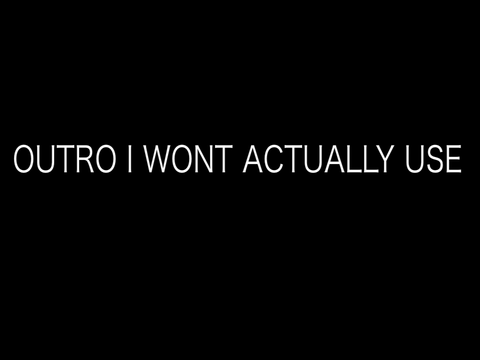 Fake Outro Project