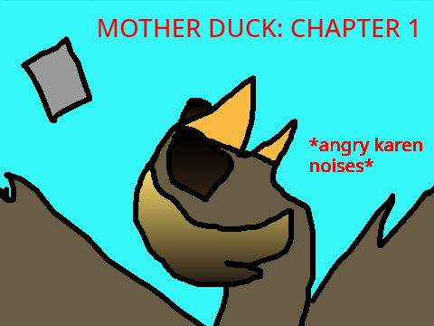 Chapter 1 - Mother Duck