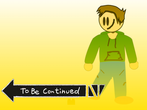 To be continued