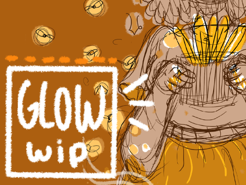 ✨❝glow❞ - w.i.p.✨