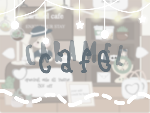  ꒰ caramel cafe  ✿ - shop 