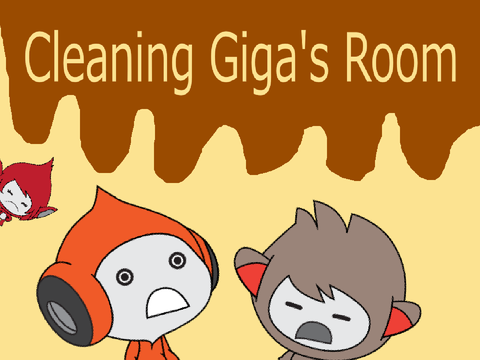 Cleaning Giga's Room remix