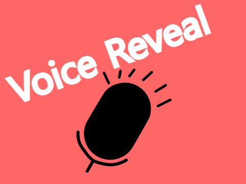 Voice Reveal
