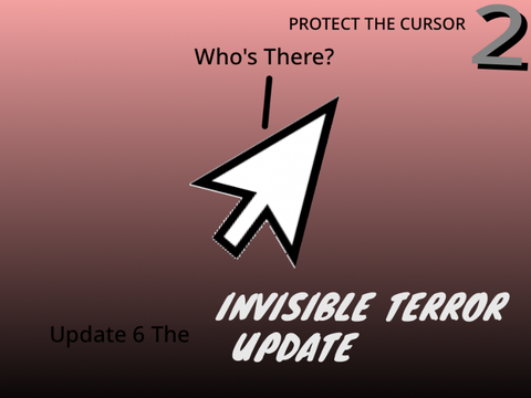 Protect the Cursor 2 (Update 6!)