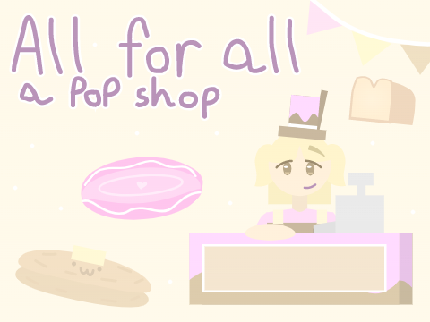 ⤿ (Closed) All for All || PoP Shop