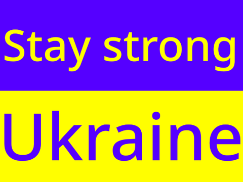 Stay strong Ukraine