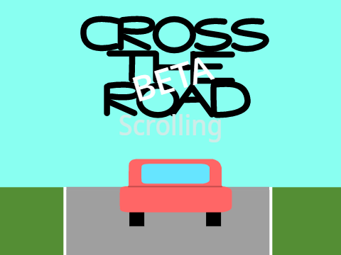 Cross the road Scrolling 1.2 Beta