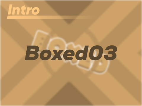 Intro // Boxed03