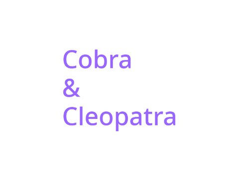 auditions Cobra and Cleopatra