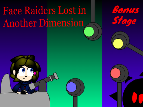 Face Raiders Lost in Another Dimension: Bonus Stage Introductory (updated Illusion)