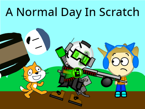 [OPEN COLLAB] A Normal Day In Scratch (10) 