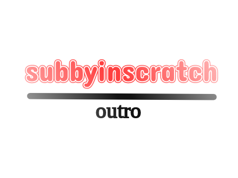 Outro for Subby | Friendtry