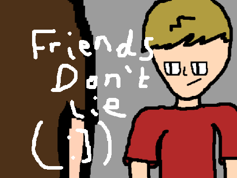 friends don't lie #animation
