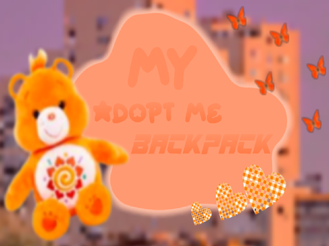my adopt me backpack!