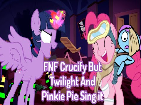 Crucify but Pibby Twilight and Pinkie Pie sing it