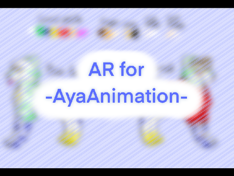AR for -AyaAnimations-