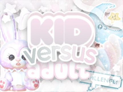ʚ kid vs adult banners ▨▢ ⸝⸝
