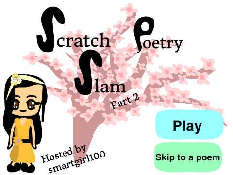 The Scratch Poetry Slam! [The Grand Slam!] ~Part 2~