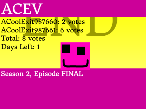 ACEV Season 2, Episode FINAL