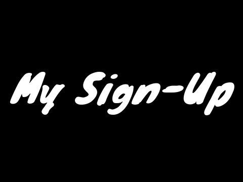 My Sign-Up!
