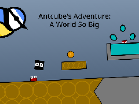 Antcube's Adventure: A World So Big