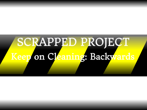 Keep on Cleaning: Backwards-2