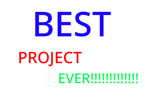 best project  in the WORLD