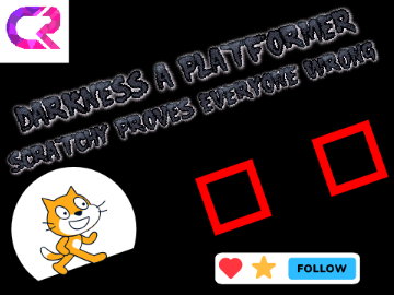 Darkness A Platformer - Scratchy proves everyone wrong!?