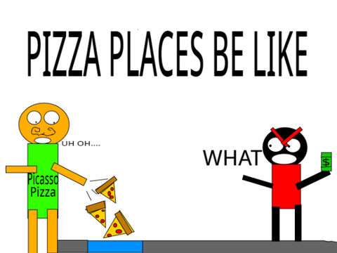 Pizza places be like