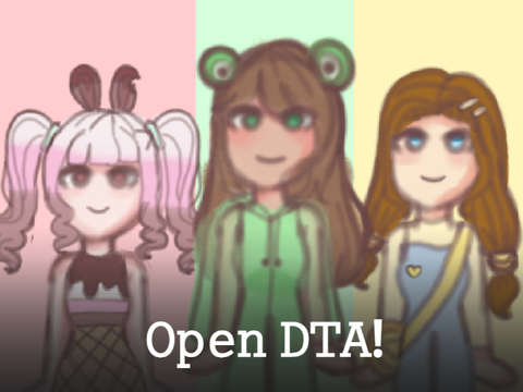 [Open] ☆ DTA :,)