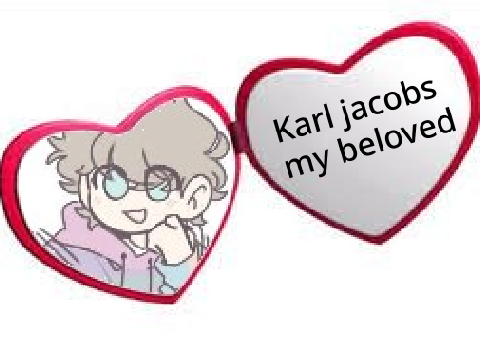 Karl Jacobs my beloved 