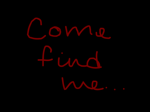 Come find me || prologue