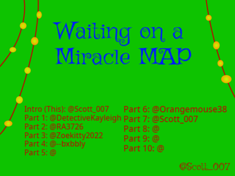 Waiting on a Miracle MAP (Open) Intro