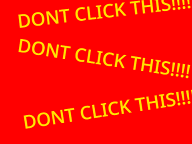 DO NOT CLICK THIS!!!!!
